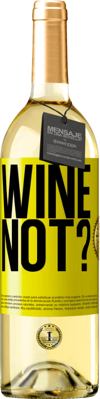 29,95 € | Vino bianco Edizione WHITE Wine not? Etichetta Gialla. Etichetta personalizzabile Vino giovane Raccogliere 2024 Verdejo