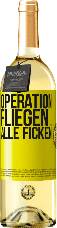 29,95 € Kostenloser Versand | Weißwein WHITE Ausgabe Operation fliegen ... alle ficken Gelbes Etikett. Anpassbares Etikett Junger Wein Ernte 2025 Verdejo