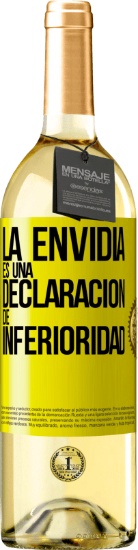 «La envidia es una declaración de inferioridad» Edición WHITE