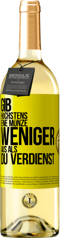 29,95 € Kostenloser Versand | Weißwein WHITE Ausgabe Gib höchstens eine Münze weniger aus als du verdienst Gelbes Etikett. Anpassbares Etikett Junger Wein Ernte 2025 Verdejo