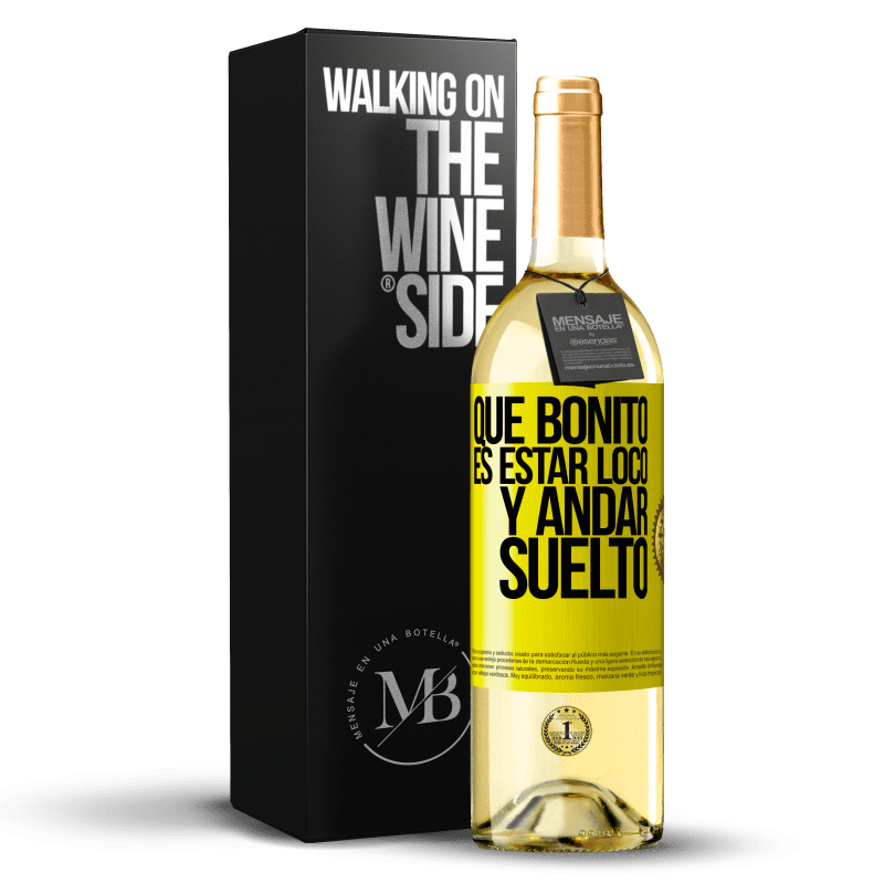 29,95 € Бесплатная доставка | Белое вино Издание WHITE Как приятно быть сумасшедшим и свободно ходить Желтая этикетка. Настраиваемая этикетка Молодое вино Урожай 2021 Verdejo