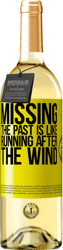 29,95 € | White Wine WHITE Edition Missing the past is like running after the wind Yellow Label. Customizable label Young wine Harvest 2023 Verdejo