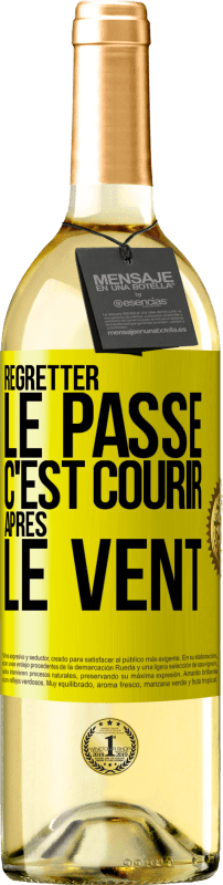 29,95 € | Vin blanc Édition WHITE Regretter le passé c'est courir après le vent Étiquette Jaune. Étiquette personnalisable Vin jeune Récolte 2024 Verdejo