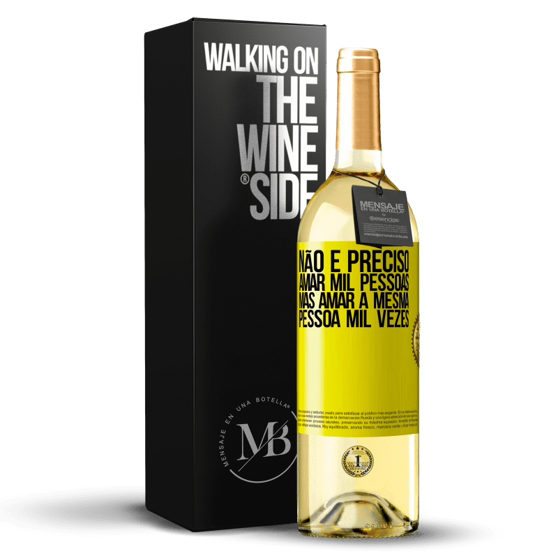 29,95 € Envio grátis | Vinho branco Edição WHITE Não é preciso amar mil pessoas, mas amar a mesma pessoa mil vezes Etiqueta Amarela. Etiqueta personalizável Vinho jovem Colheita 2024 Verdejo