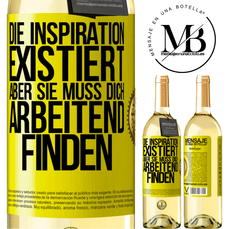 29,95 € Kostenloser Versand | Weißwein WHITE Ausgabe Die Inspiration existiert, aber sie muss dich arbeitend finden Gelbes Etikett. Anpassbares Etikett Junger Wein Ernte 2024 Verdejo