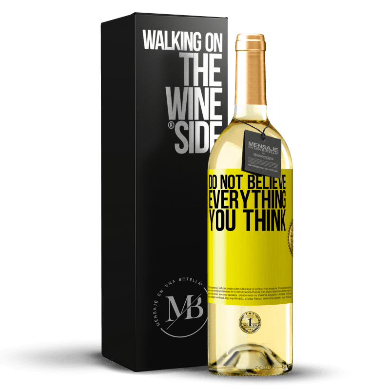 29,95 € Free Shipping | White Wine WHITE Edition Do not believe everything you think Yellow Label. Customizable label Young wine Harvest 2024 Verdejo