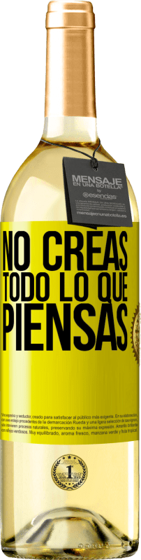 29,95 € Envío gratis | Vino Blanco Edición WHITE No creas todo lo que piensas Etiqueta Amarilla. Etiqueta personalizable Vino joven Cosecha 2025 Verdejo