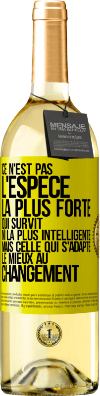 29,95 € | Vin blanc Édition WHITE Ce n'est pas l'espèce la plus forte qui survit, ni la plus intelligente mais celle qui s'adapte le mieux au changement Étiquette Jaune. Étiquette personnalisable Vin jeune Récolte 2025 Verdejo