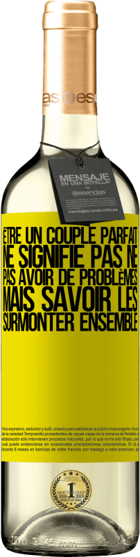 29,95 € | Vin blanc Édition WHITE Être un couple parfait ne signifie pas ne pas avoir de problèmes, mais savoir les surmonter ensemble Étiquette Jaune. Étiquette personnalisable Vin jeune Récolte 2025 Verdejo