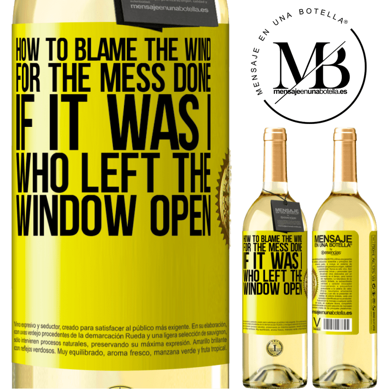 29,95 € Free Shipping | White Wine WHITE Edition How to blame the wind for the mess done, if it was I who left the window open Yellow Label. Customizable label Young wine Harvest 2022 Verdejo