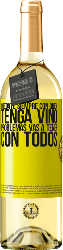 29,95 € Envío gratis | Vino Blanco Edición WHITE Quédate siempre con quien tenga vino. Problemas vas a tener con todos Etiqueta Amarilla. Etiqueta personalizable Vino joven Cosecha 2025 Verdejo