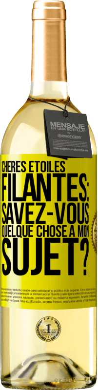 29,95 € Envoi gratuit | Vin blanc Édition WHITE Chères étoiles filantes: savez-vous quelque chose à mon sujet? Étiquette Jaune. Étiquette personnalisable Vin jeune Récolte 2023 Verdejo