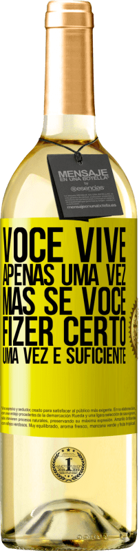 29,95 € | Vinho branco Edição WHITE Você vive apenas uma vez, mas se você fizer certo, uma vez é suficiente Etiqueta Amarela. Etiqueta personalizável Vinho jovem Colheita 2024 Verdejo