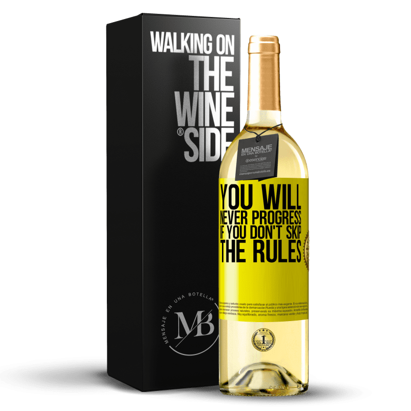 29,95 € Free Shipping | White Wine WHITE Edition You will never progress if you don't skip the rules Yellow Label. Customizable label Young wine Harvest 2023 Verdejo