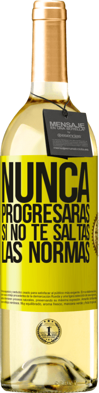 «Nunca progresarás si no te saltas las normas» Edición WHITE
