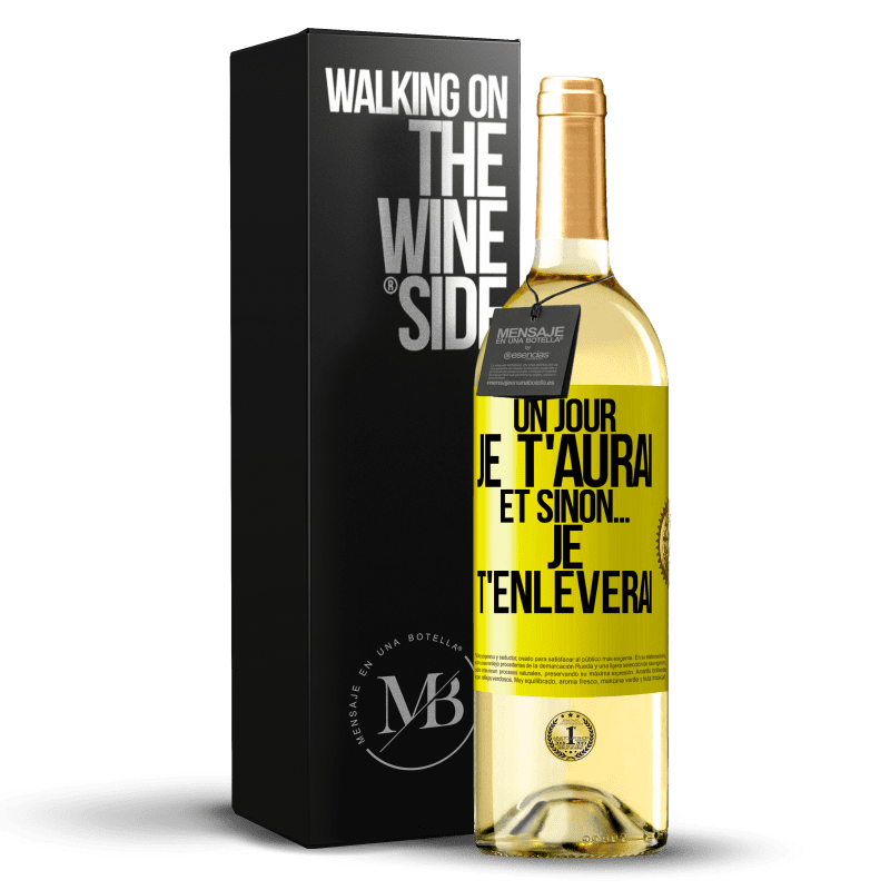 29,95 € Envoi gratuit | Vin blanc Édition WHITE Un jour je t'aurai et sinon... je t'enlèverai Étiquette Jaune. Étiquette personnalisable Vin jeune Récolte 2024 Verdejo