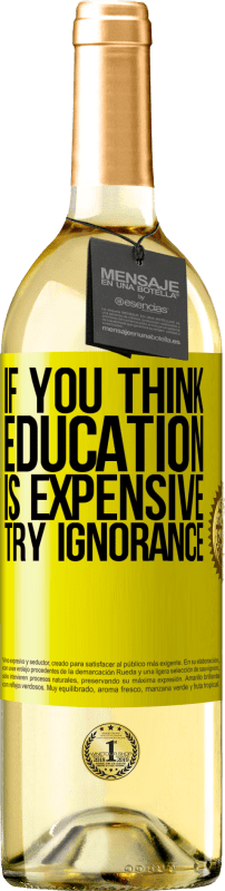 «Если вы думаете, что образование стоит дорого, попробуйте невежество» Издание WHITE