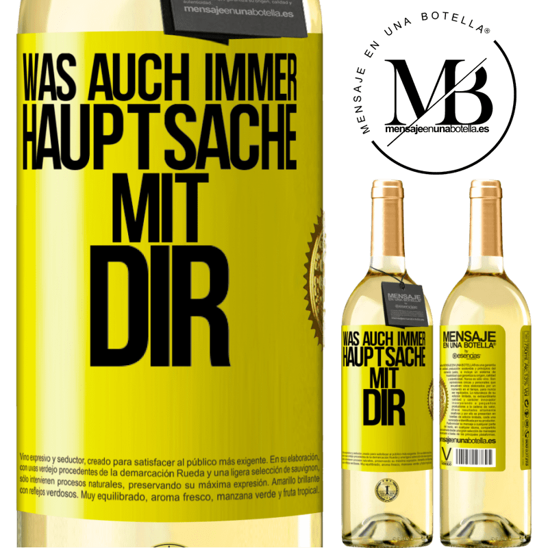 29,95 € Kostenloser Versand | Weißwein WHITE Ausgabe Was auch immer, Hauptsache mit dir Gelbes Etikett. Anpassbares Etikett Junger Wein Ernte 2024 Verdejo