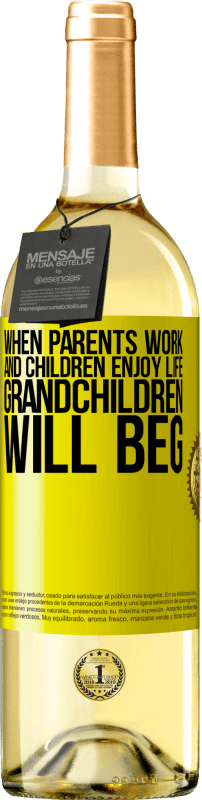 «When parents work and children enjoy life, grandchildren will beg» WHITE Edition