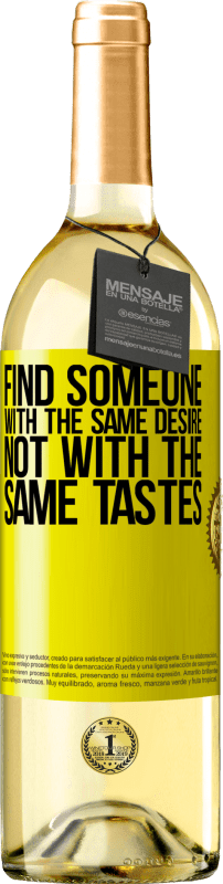 29,95 € | White Wine WHITE Edition Find someone with the same desire, not with the same tastes Yellow Label. Customizable label Young wine Harvest 2025 Verdejo