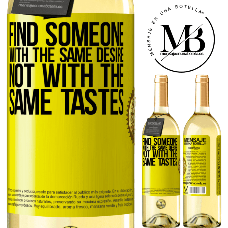 29,95 € Free Shipping | White Wine WHITE Edition Find someone with the same desire, not with the same tastes Yellow Label. Customizable label Young wine Harvest 2024 Verdejo