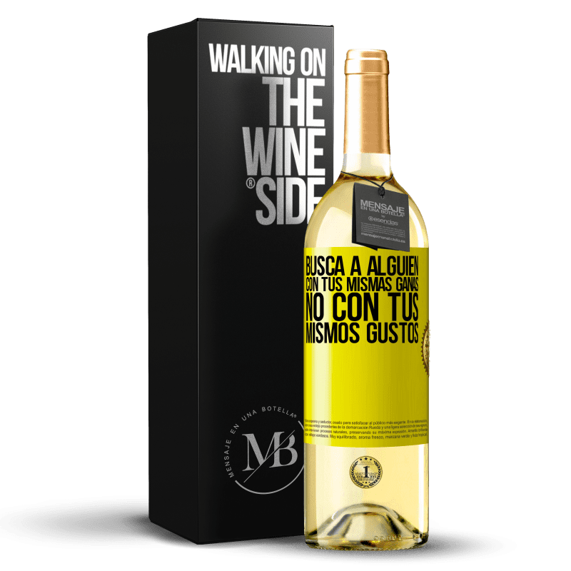 29,95 € Envío gratis | Vino Blanco Edición WHITE Busca a alguien con tus mismas ganas, no con tus mismos gustos Etiqueta Amarilla. Etiqueta personalizable Vino joven Cosecha 2024 Verdejo