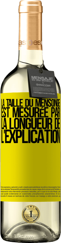 29,95 € | Vin blanc Édition WHITE La taille du mensonge est mesurée par la longueur de l'explication Étiquette Jaune. Étiquette personnalisable Vin jeune Récolte 2024 Verdejo