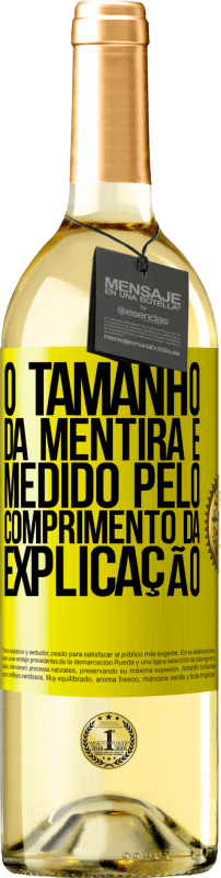 29,95 € | Vinho branco Edição WHITE O tamanho da mentira é medido pelo comprimento da explicação Etiqueta Amarela. Etiqueta personalizável Vinho jovem Colheita 2025 Verdejo