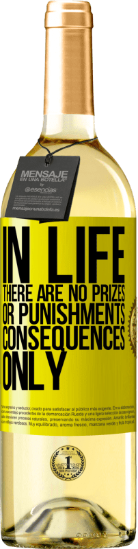 29,95 € | White Wine WHITE Edition In life there are no prizes or punishments. Consequences only Yellow Label. Customizable label Young wine Harvest 2023 Verdejo