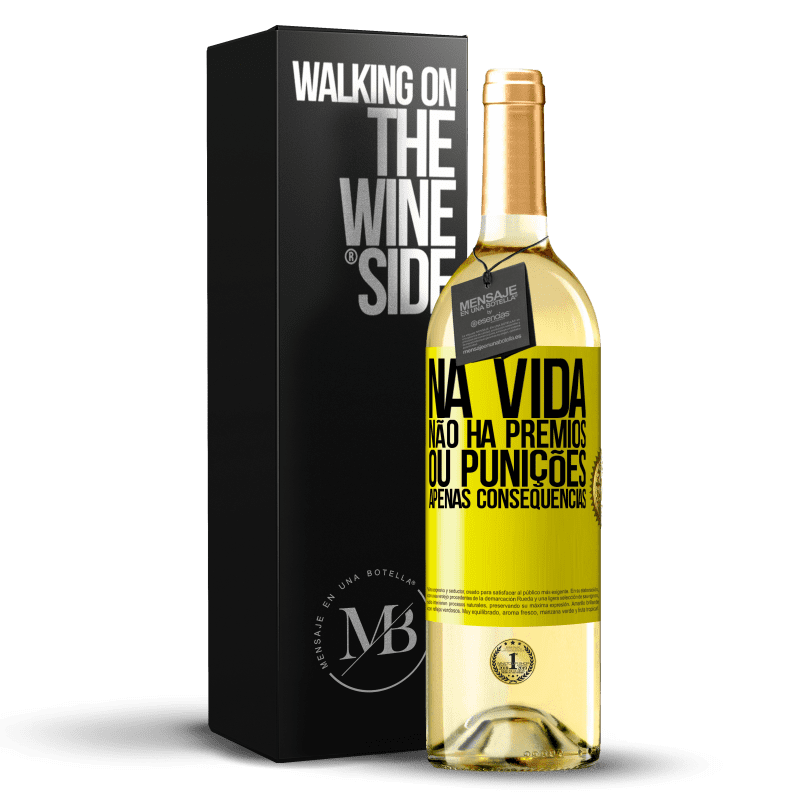 29,95 € Envio grátis | Vinho branco Edição WHITE Na vida não há prêmios ou punições. Apenas consequências Etiqueta Amarela. Etiqueta personalizável Vinho jovem Colheita 2024 Verdejo