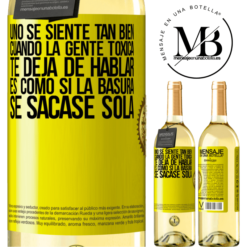 29,95 € Envoi gratuit | Vin blanc Édition WHITE Vous vous sentez tellement bien quand des personnes toxiques cessent de vous parler ... C'est comme si les ordures étaient Étiquette Jaune. Étiquette personnalisable Vin jeune Récolte 2022 Verdejo