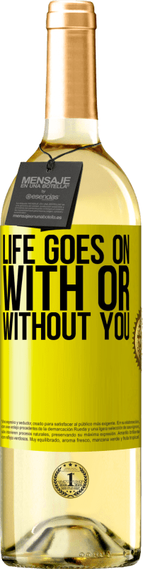 29,95 € | White Wine WHITE Edition Life goes on, with or without you Yellow Label. Customizable label Young wine Harvest 2023 Verdejo