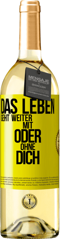 29,95 € | Weißwein WHITE Ausgabe Das Leben geht weiter, mit oder ohne dich Gelbes Etikett. Anpassbares Etikett Junger Wein Ernte 2024 Verdejo