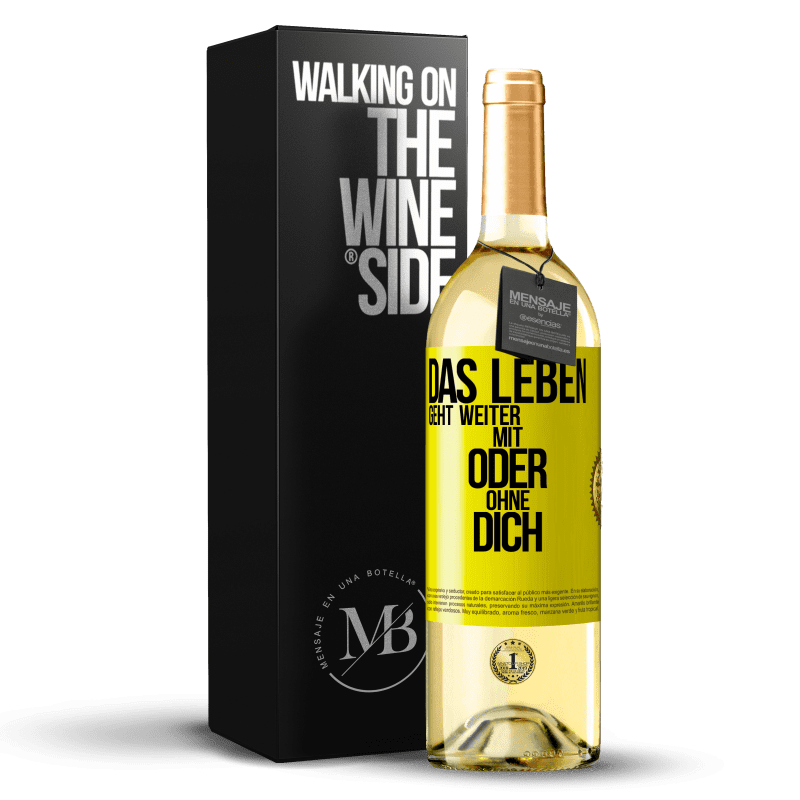 29,95 € Kostenloser Versand | Weißwein WHITE Ausgabe Das Leben geht weiter, mit oder ohne dich Gelbes Etikett. Anpassbares Etikett Junger Wein Ernte 2024 Verdejo
