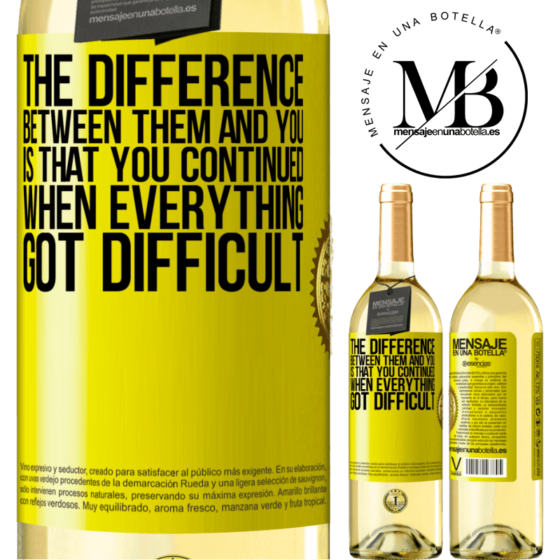 29,95 € Free Shipping | White Wine WHITE Edition The difference between them and you, is that you continued when everything got difficult Yellow Label. Customizable label Young wine Harvest 2022 Verdejo