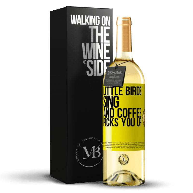 29,95 € Бесплатная доставка | Белое вино Издание WHITE Маленькие птички поют и кофе поднимает тебя Желтая этикетка. Настраиваемая этикетка Молодое вино Урожай 2023 Verdejo