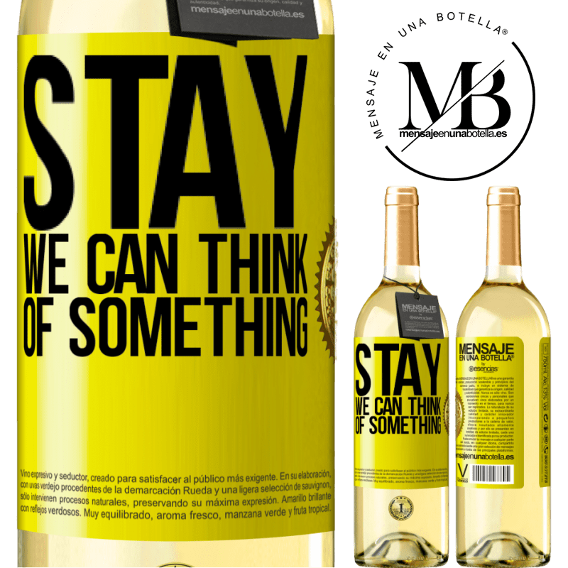 29,95 € Free Shipping | White Wine WHITE Edition Stay, we can think of something Yellow Label. Customizable label Young wine Harvest 2022 Verdejo