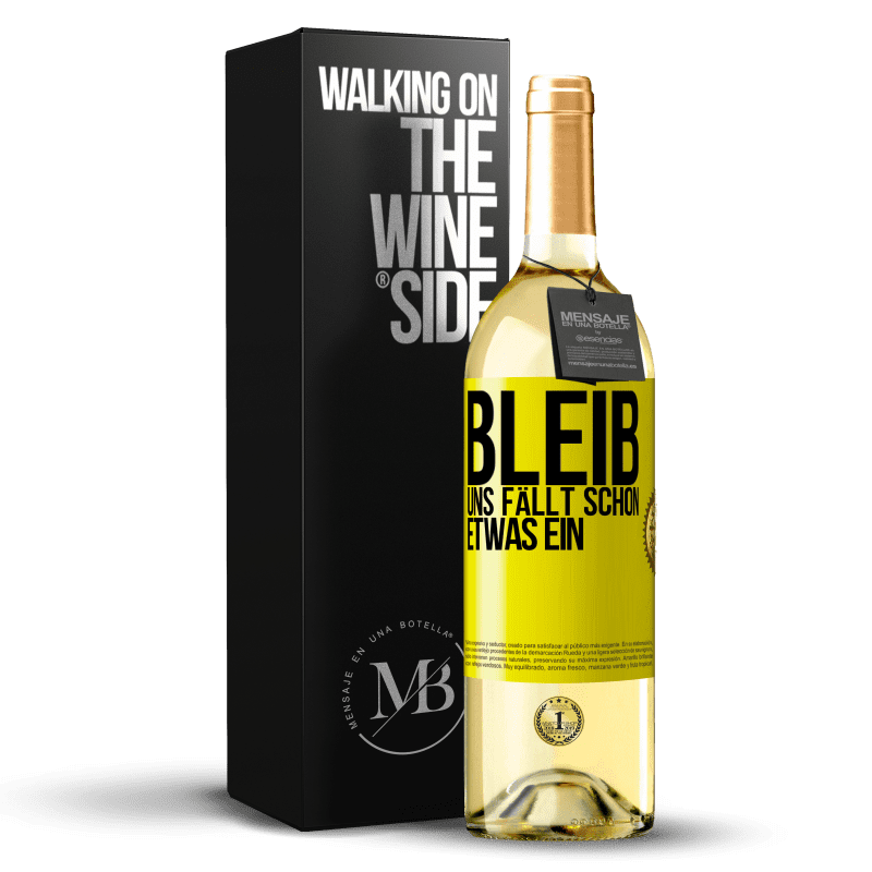 29,95 € Kostenloser Versand | Weißwein WHITE Ausgabe Bleib, uns fällt schon etwas ein Gelbes Etikett. Anpassbares Etikett Junger Wein Ernte 2024 Verdejo