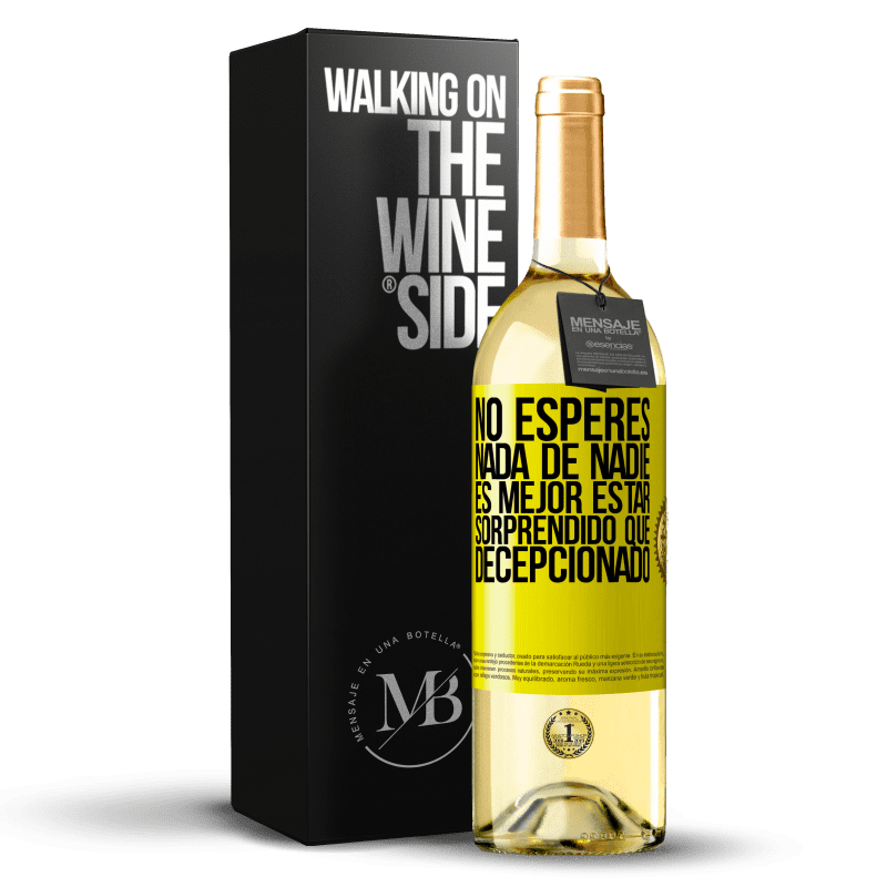 29,95 € Envío gratis | Vino Blanco Edición WHITE No esperes nada de nadie. Es mejor estar sorprendido que decepcionado Etiqueta Amarilla. Etiqueta personalizable Vino joven Cosecha 2025 Verdejo