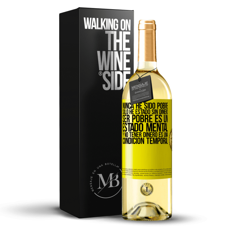 29,95 € Envío gratis | Vino Blanco Edición WHITE Nunca he sido pobre, solo he estado sin dinero. Ser pobre es un estado mental, y no tener dinero es una condición temporal Etiqueta Amarilla. Etiqueta personalizable Vino joven Cosecha 2024 Verdejo