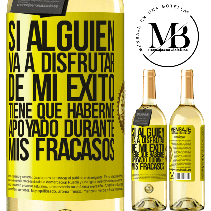 29,95 € Envoi gratuit | Vin blanc Édition WHITE Si quelqu'un veut apprécier mon succès, il doit m'avoir soutenu lors de mes échecs Étiquette Jaune. Étiquette personnalisable Vin jeune Récolte 2022 Verdejo