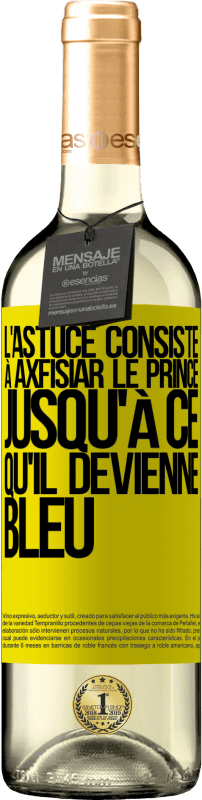 29,95 € Envoi gratuit | Vin blanc Édition WHITE L'astuce consiste à axfisiar le prince jusqu'à ce qu'il devienne bleu Étiquette Jaune. Étiquette personnalisable Vin jeune Récolte 2025 Verdejo