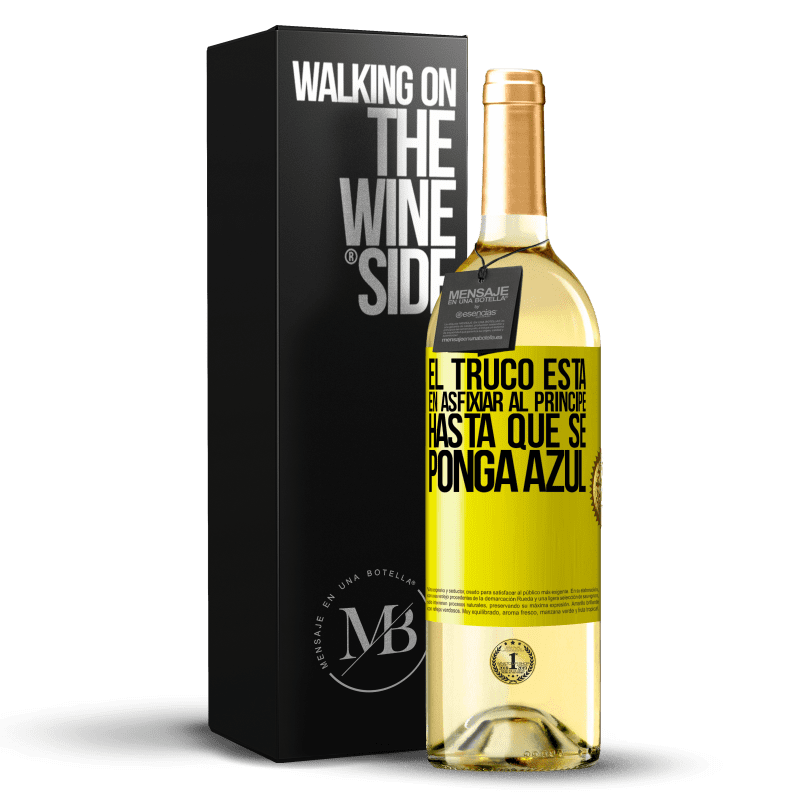 29,95 € Envío gratis | Vino Blanco Edición WHITE El truco está en axfisiar al príncipe hasta que se ponga azul Etiqueta Amarilla. Etiqueta personalizable Vino joven Cosecha 2024 Verdejo