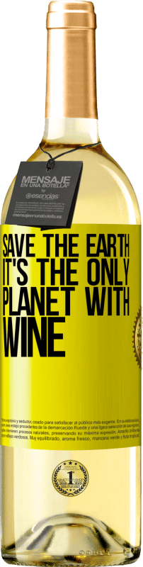 29,95 € | White Wine WHITE Edition Save the earth. It's the only planet with wine Yellow Label. Customizable label Young wine Harvest 2024 Verdejo