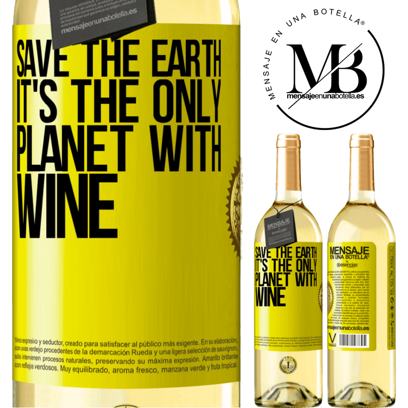 29,95 € Free Shipping | White Wine WHITE Edition Save the earth. It's the only planet with wine Yellow Label. Customizable label Young wine Harvest 2022 Verdejo