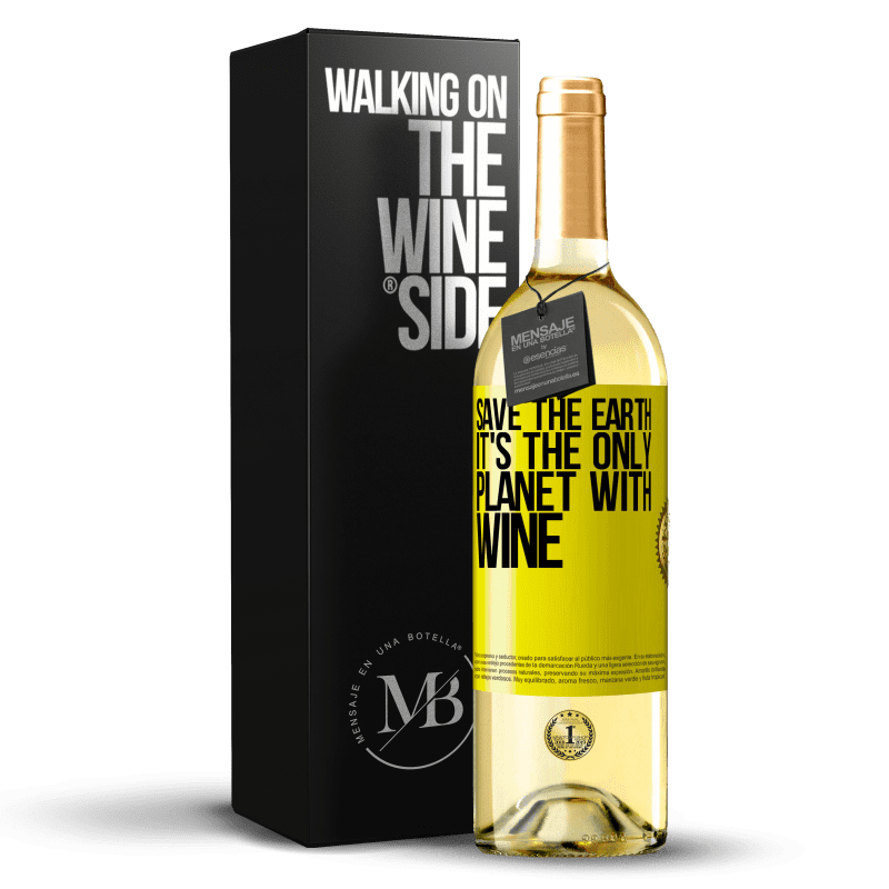 29,95 € Free Shipping | White Wine WHITE Edition Save the earth. It's the only planet with wine Yellow Label. Customizable label Young wine Harvest 2022 Verdejo