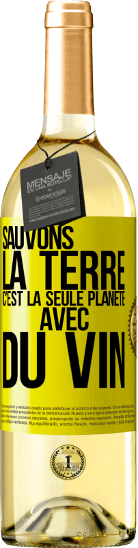 29,95 € | Vin blanc Édition WHITE Sauvons la terre. C'est la seule planète avec du vin Étiquette Jaune. Étiquette personnalisable Vin jeune Récolte 2024 Verdejo