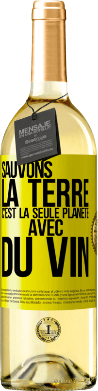 29,95 € | Vin blanc Édition WHITE Sauvons la terre. C'est la seule planète avec du vin Étiquette Jaune. Étiquette personnalisable Vin jeune Récolte 2025 Verdejo
