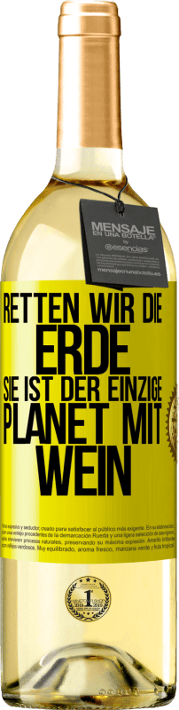 29,95 € | Weißwein WHITE Ausgabe Retten wir die Erde. Sie ist der einzige Planet mit Wein Gelbes Etikett. Anpassbares Etikett Junger Wein Ernte 2023 Verdejo