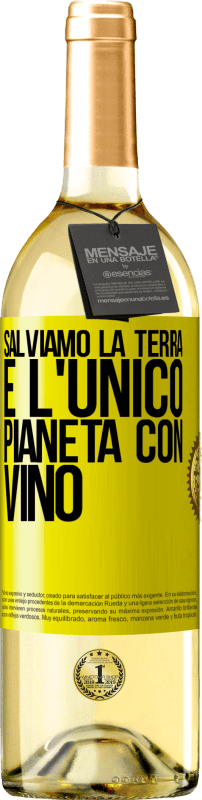 29,95 € | Vino bianco Edizione WHITE Salviamo la terra. È l'unico pianeta con vino Etichetta Gialla. Etichetta personalizzabile Vino giovane Raccogliere 2024 Verdejo